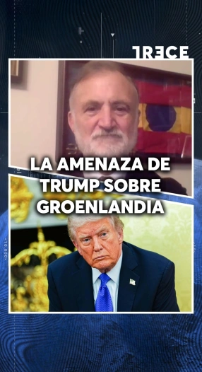 LA AMENAZA DE TRUMP SOBRE GROENLANDIA