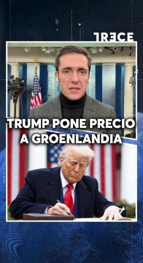 TRUMP PONE PRECIO A GROENLANDIA