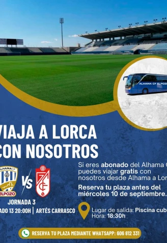 Cartel del viaje gratuito de Alhama a Lorca para ver al Alhama ElPozo