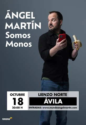 Cartel Ángel Martín, somos monos