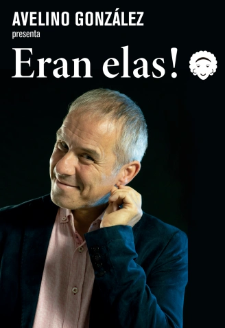 Espectáculo Eran Elas! de Avelino González