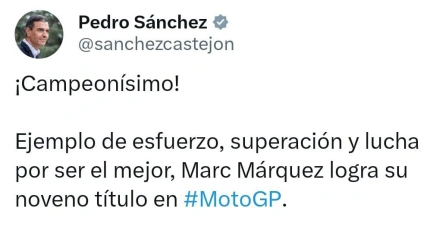 Pedro Sánchez se equivocó al felicitar a Márquez por su título Mundial.