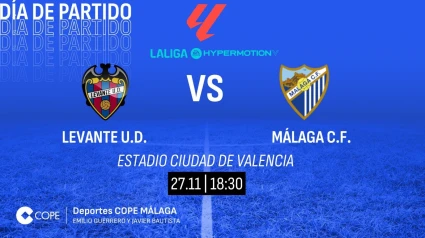 Horario y dónde ver y escuchar el Levante-Málaga de este miércoles 27