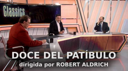 Disfruta de nuevo del coloquio sobre "Doce del patíbulo" de Robert Aldrich en 'Classics'