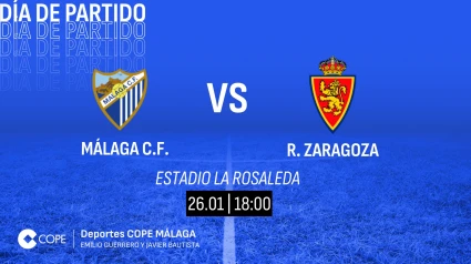 Horario y dónde ver y escuchar el Málaga-Zaragoza de este domingo 26