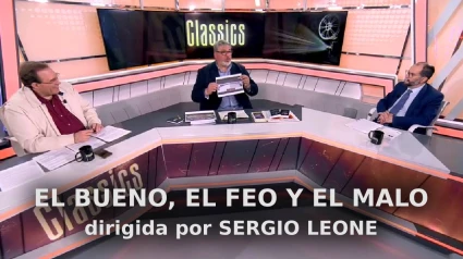 Disfruta de nuevo del coloquio sobre "El bueno, el feo y el malo" de Sergio Leone en 'Classics'