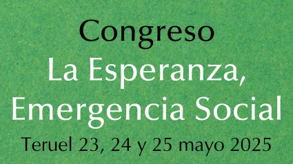 Teruel acogerá del 23 al 25 de mayo el Congreso “La Esperanza, Emergencia Social”