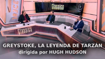 Disfruta de nuevo del coloquio sobre "Greystoke, la leyenda de Tarzán" de Hugh Hudson en 'Classics'