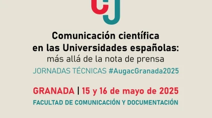 La UGR acoge las jornadas técnicas de la Asociación de Profesionales de la Comunicación de Universidades y Centros de Investigación del Estado Español