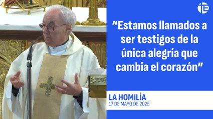 La homilía del 17 de mayo de 2025