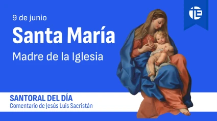 Santa María, Madre de la Iglesia