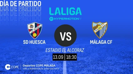 Horario y dónde ver y escuchar el Huesca-Málaga de esta tarde