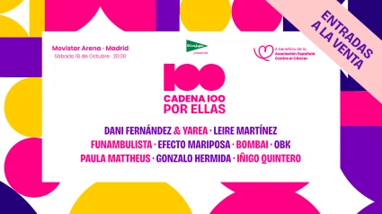 Ya puedes comprar tus entradas para el CADENA 100 POR ELLAS: una noche mágica con la música como protagonista
