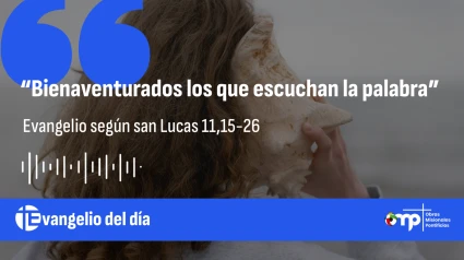 EVANGLIO DEL DÍA 11 OCT 2025