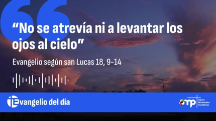 EVANGELIO 26 OCT 2025