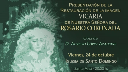 Cartel de la presentación restauración Imagen Vicaria Virgen Rosario