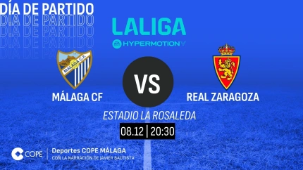 Horario y dónde ver y escuchar el Málaga-Zaragoza de esta tarde