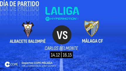 Horario y dónde ver y escuchar el Albacete - Málaga de esta tarde