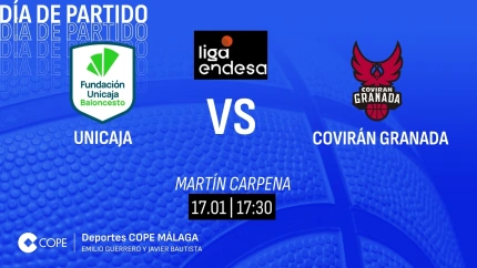 Unicaja recibe al Covirán Granada en el Carpena