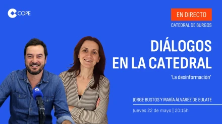 Sigue aquí en directo Diálogos en la Catedral con Jorge Bustos y María Álvarez desde Burgos