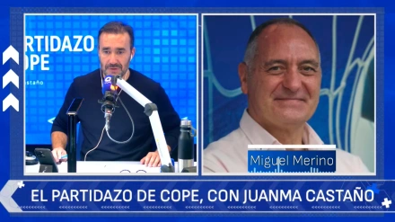 Juanma Castaño entrevista en El Partidazo de COPE a Miguel Merino, padre de Mikel Merino