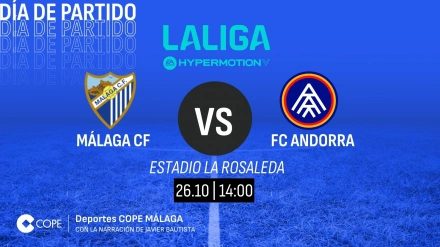 Horario y dónde ver y escuchar el Málaga-Andorra de hoy