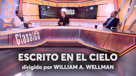 Disfruta de nuevo del coloquio sobre "Escrito en el cielo" de William A. Wellman en 'Classics'