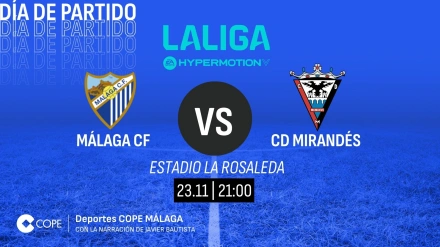 Horario y dónde ver y escuchar el Málaga-Mirandés de esta noche