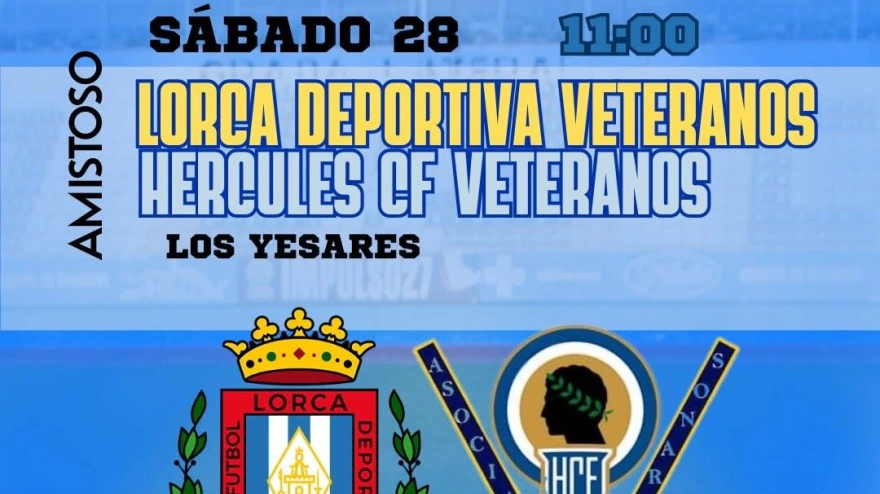 Cartel del partido de Veteranos entre el CF Lorca Deportiva y el Hércules de Alicante