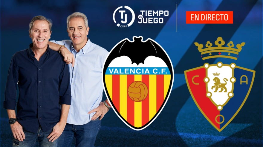 Sigue en directo en Tiempo de Juego el Valencia-Osasuna