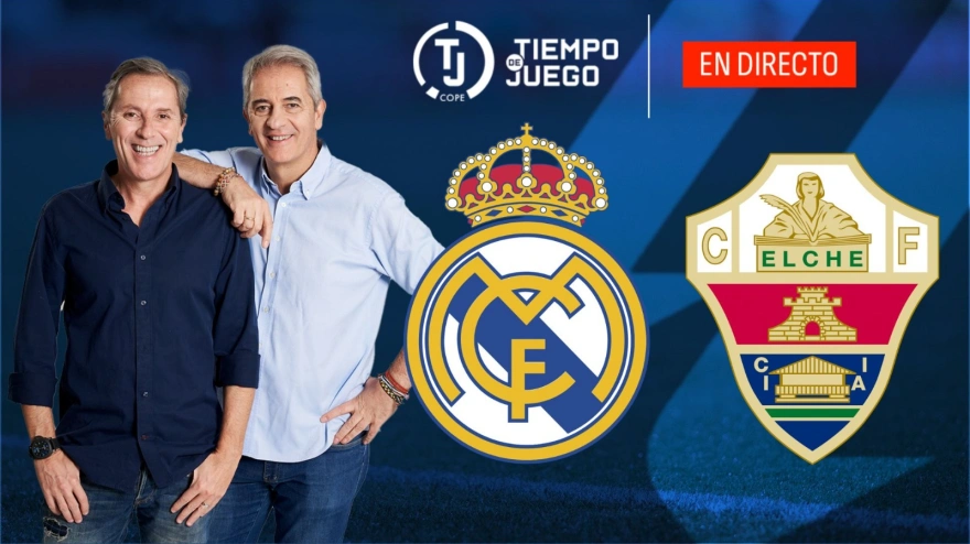 Sigue en directo en Tiempo de Juego el Real Madrid-Elche con la narración de Manolo Lama