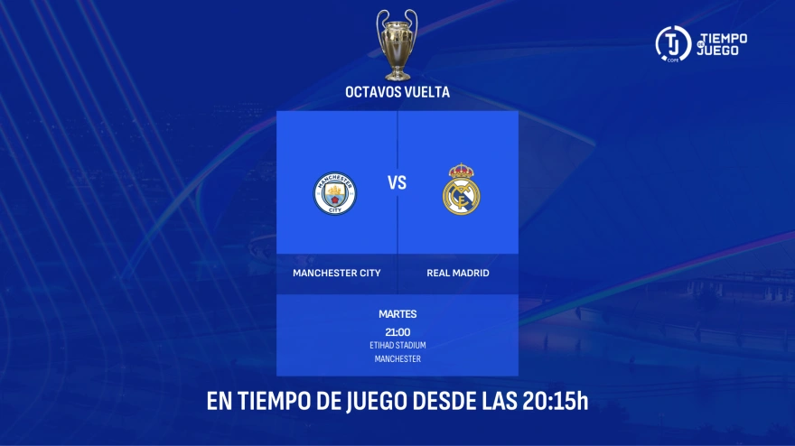Sigue en directo en Tiempo de Juego desde las 20:15h el encuentro de vuelta entre el City y el Real Madrid