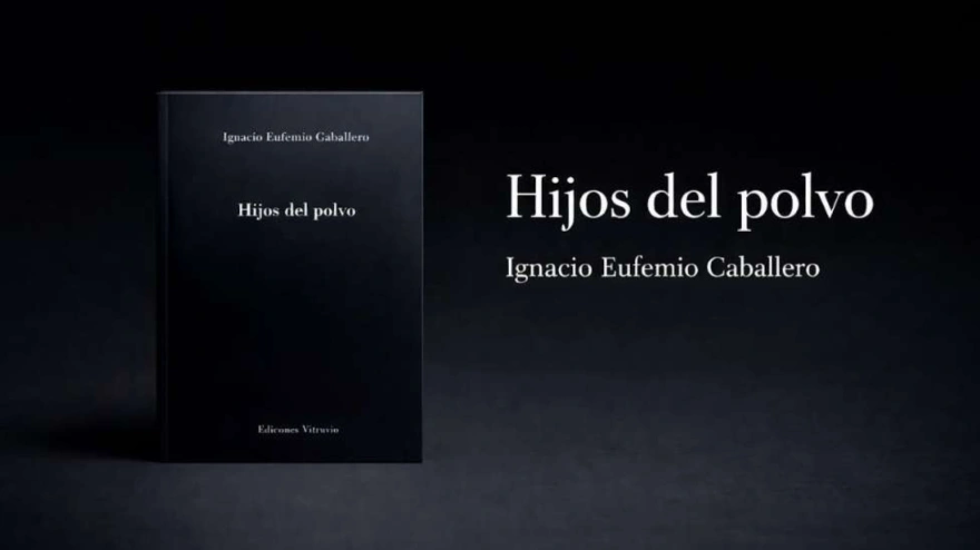 Hijos del polvo, de Ignacio Eufemio Caballero