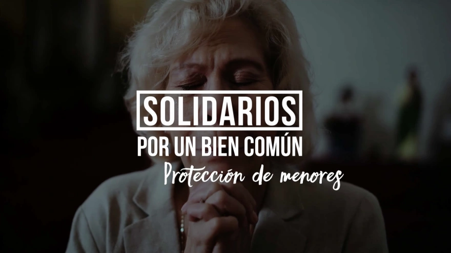 Solidarios por un bien común, 2 de mayo de 2026: protección de menores