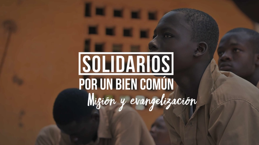 Solidarios por un bien común, 23 de mayo de 2026: misión y evangelización
