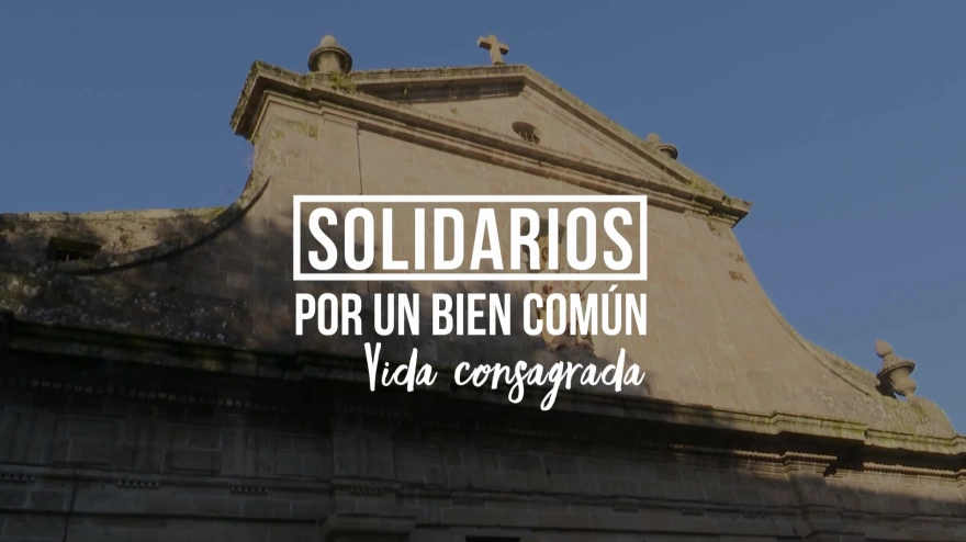 Solidarios por un bien común, 30 de mayo de 2026: vida consagrada