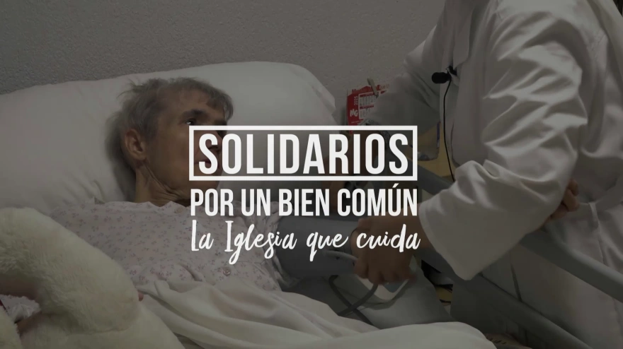 Solidarios por un bien común, 27 de junio de 2026: la Iglesia que cuida