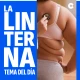 La Linterna - El tema del día