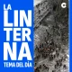 La Linterna - El tema del día