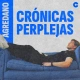 CRONICAS PERPLEJAS episodios.jpg