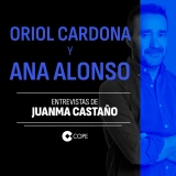 Oriol Cardona y Ana Alonso | Las entrevistas de Juanma Castaño